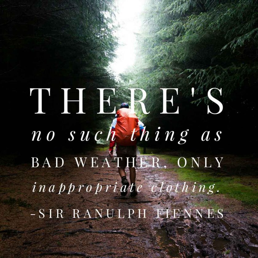inspirational-quotes-no-such-thing-bad-weather-ranulph-fiennes-840x840.jpg