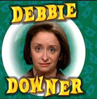 debbie downer.jpg